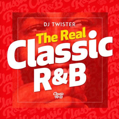 DJ Twister - The Real Classic R&B Mix | Full Stream und Download
