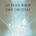 Passatempo 6º Aniversário - Chiado Editora - "Os Sussurros dos Druídas" de Marcel Gasparinni