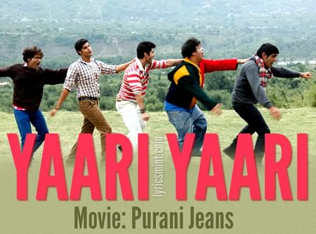 Yaari Yaari - Purani Jeans