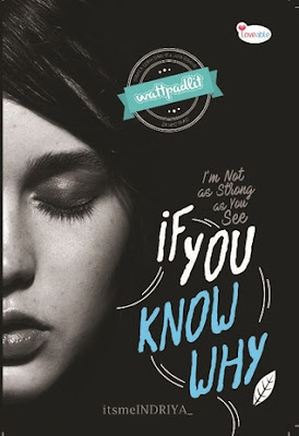 Ebook Novel If You Know Why oleh itsmeINDRIYA - INDOEBOOOK99 | Download