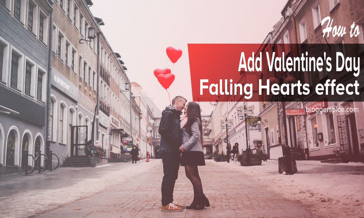 How to add Valentine's Day Falling Hearts effect in Blogger? falling-hearts-blogger-widget