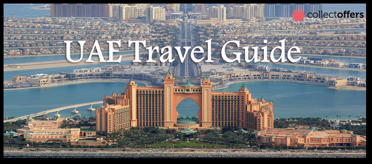 United Arab Emirates Travel Guide What To Do, See And Eat In UAE