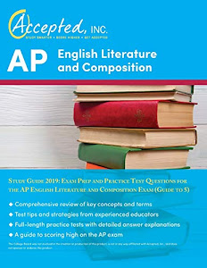 AP English Literature and Composition Study Guide 2019: Exam Prep and Practice Test Questions for the AP English Literature and Composition Exam (Guide to 5)