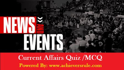 Daily Current Affairs MCQ- 19th & 20th August 2017 Daily Current Affairs MCQ- 19th & 20th August 2017