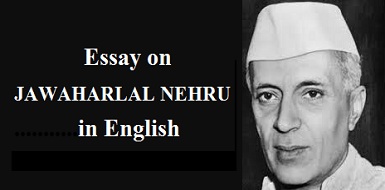 Pandit Jawaharlal Nehru Essay | + Words Essay