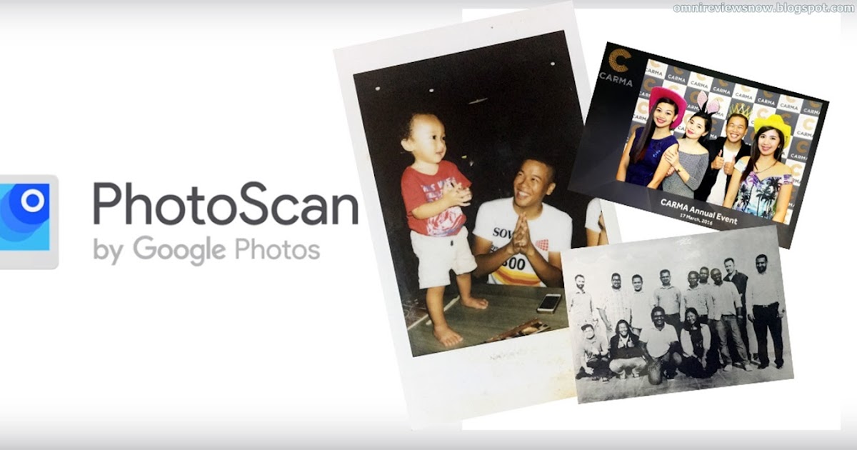 Omni Reviews Now Google Photoscan Review