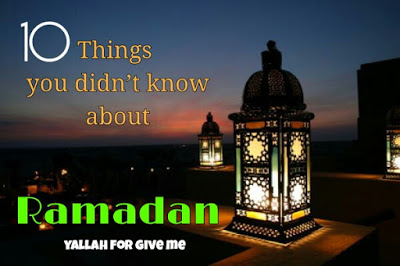 Things you didn’t know about Ramadan