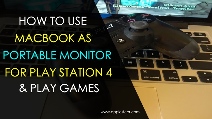 How to Use MacBook as a Portable Monitor for your PlayStation 4