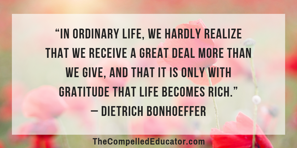 The Compelled Educator: COMPELLED: Week 12 - Gratitude