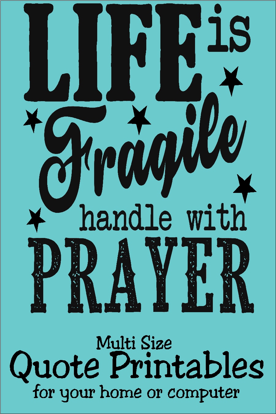 DIY Party Mom Life is Fragile Handle with Prayer Printable Quote