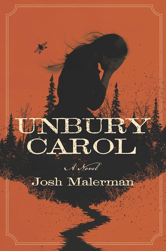 Unbury Carol | O novo livro de Josh Malerman