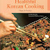 Get Result Healthful Korean Cooking: Meats & Poultry AudioBook by Chin-Hwa, Noh (Perfect Paperback)