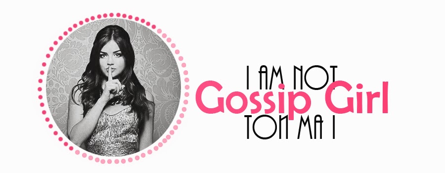 I'm not Gossip Girl