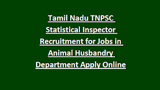 Tamil Nadu TNPSC Statistical Inspector Recruitment Notification for Jobs in Animal Husbandry Department Apply Online
