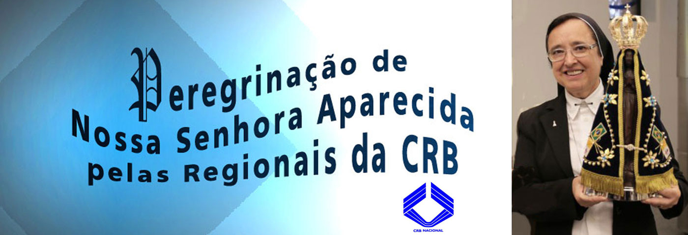 Peregrinação de Nossa Senhora Aparecida pelas Regionais da CRB