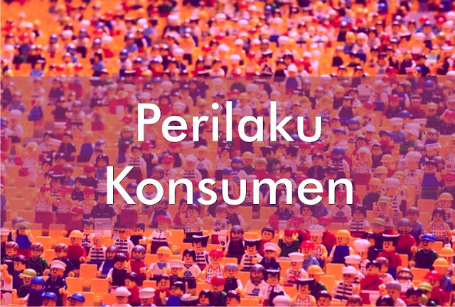 Perilaku Konsumen Perilaku Konsumen