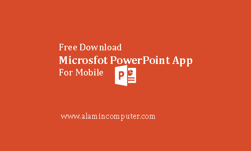 microsoft powerpoint app download for mobile alamin computer