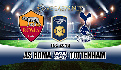 Nhận định bóng đá AS Roma vs Tottenham, 09h00 ngày 26/7