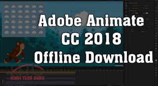 Adobe Animate CC 2018 Offline Download Karne ki Jankari