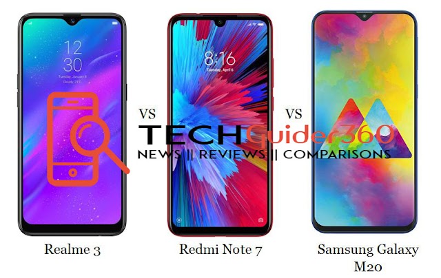 Realme 3 VS Redmi Note 7 VS Samsung Galaxy M20 Comparison. 