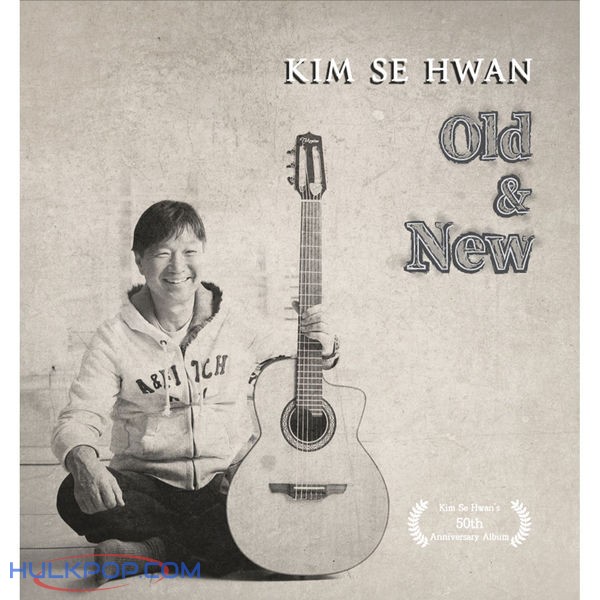 Kim Se Hwan – Old & New