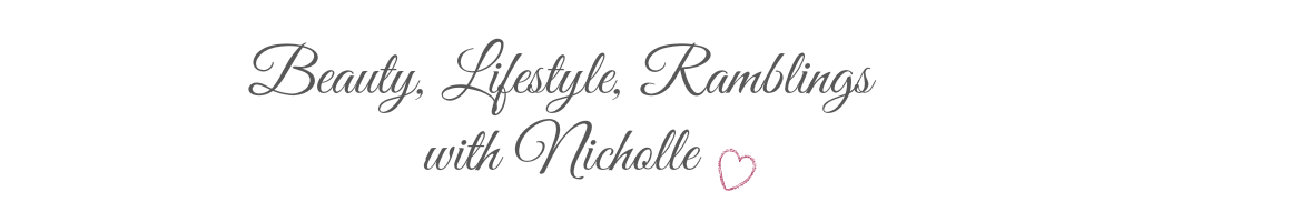 Beauty, Lifestyle, Ramblings with Nicholle