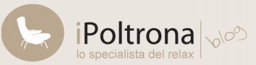 iPoltrona - lo specialista del relax | BLOG