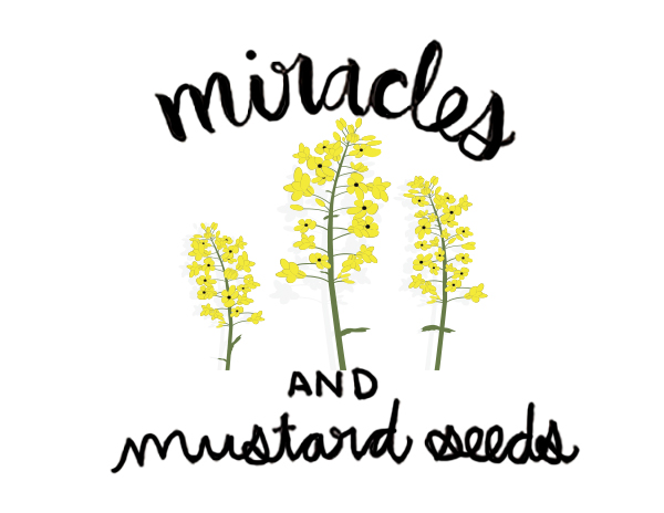 Miracles and mustard seeds