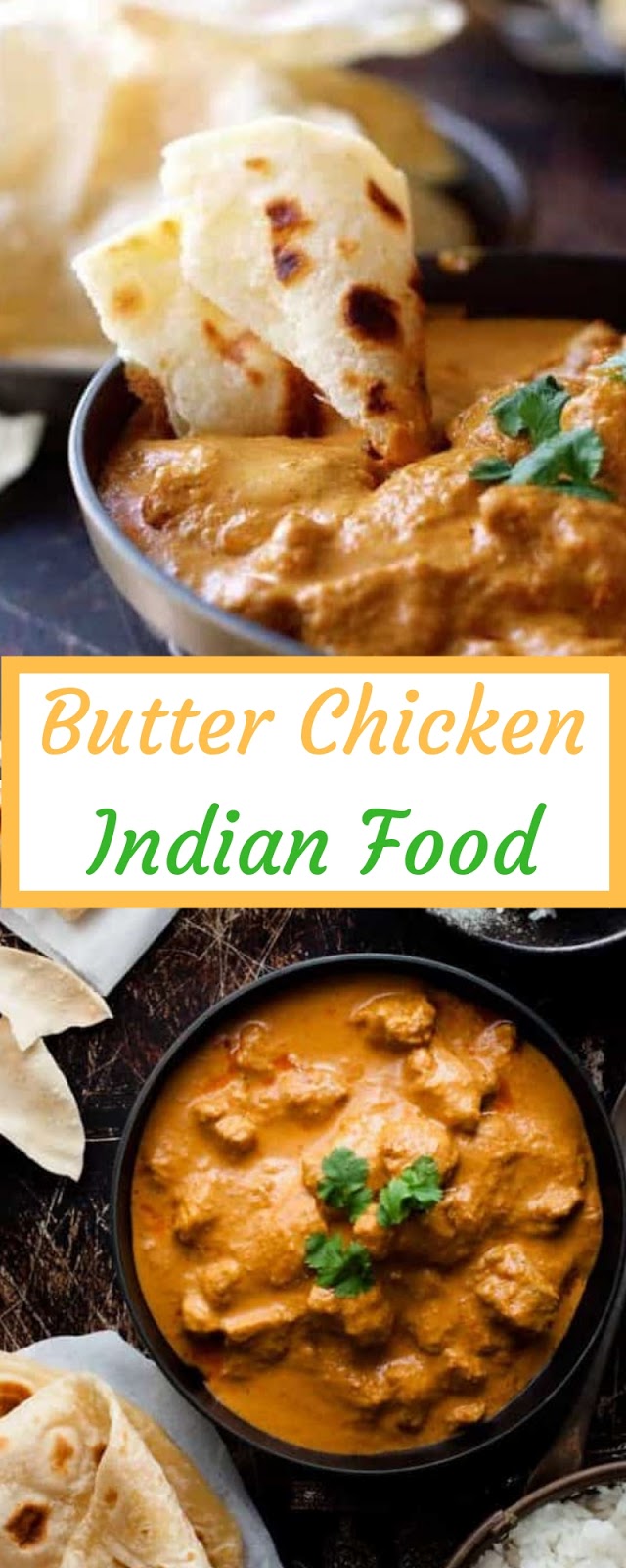Butter Chicken Indian Food | Salty Sweet Recipes