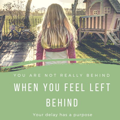 When you experience delay in life, when you feel left behind, here is what to do.
