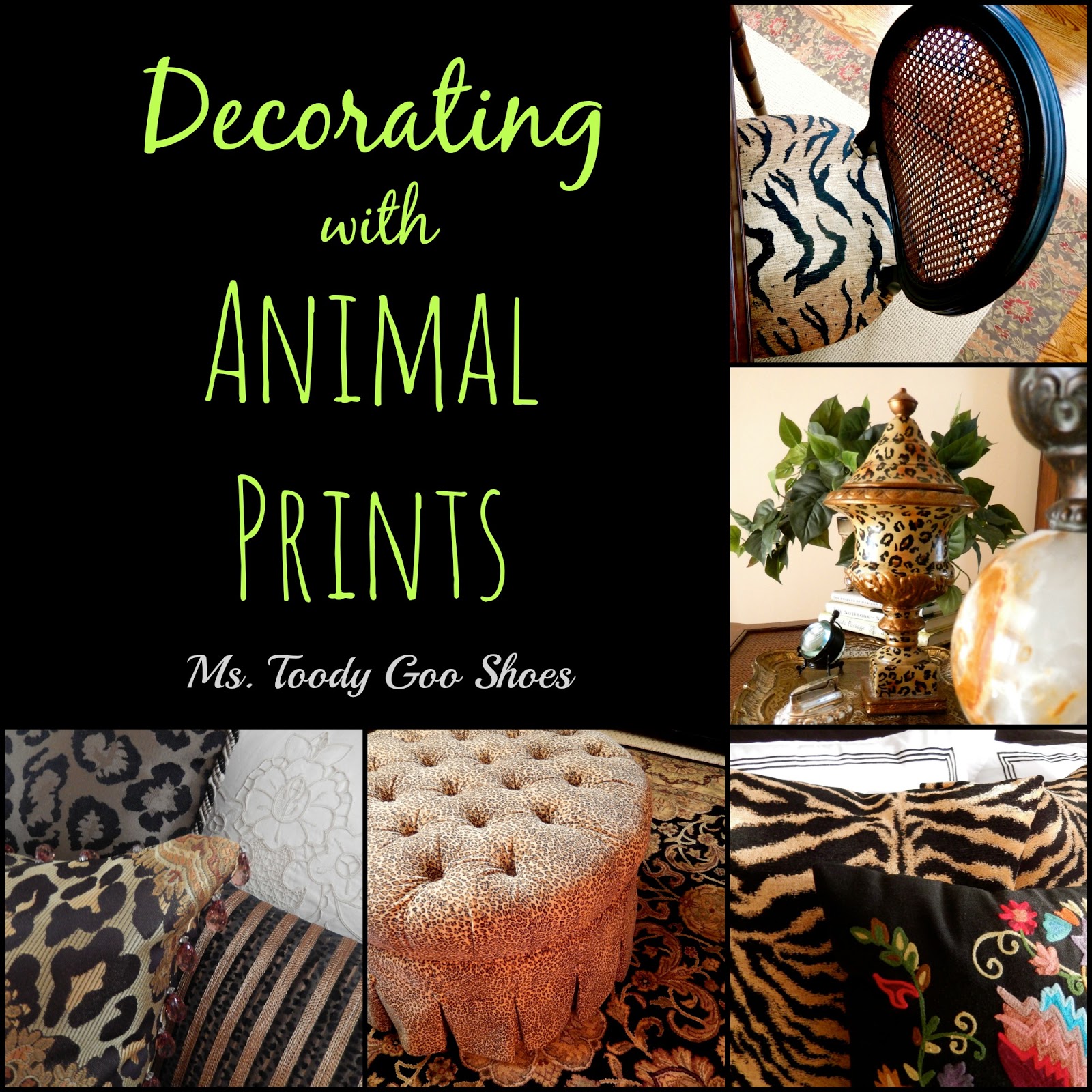Decorating With Animal Prints --- Ms. Toody Goo Shoes