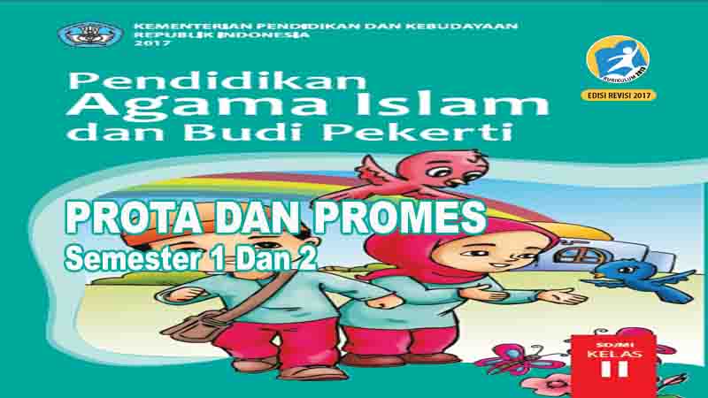Prota dan Promes PAI dan BP Kelas 2 SD Kurikulum 2013 Revisi 2017