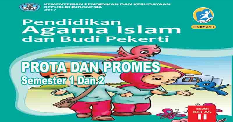 Prota dan Promes PAI dan BP Kelas 2 SD Kurikulum 2013 Prota dan Promes PAI dan BP Kelas 2 SD Kurikulum 2013