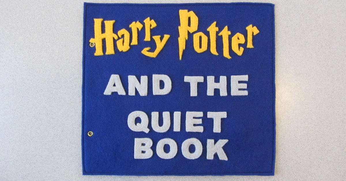 julies blog Harry Potter And The Quiet Book