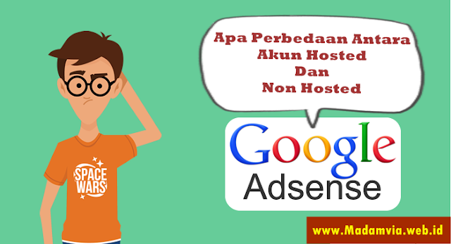 apa perbedaan akun adsense hosted dan nonhosted