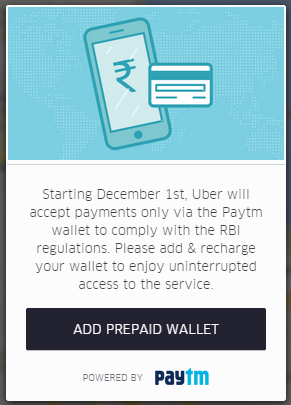 Starting December 1st, Uber will accept payments only via the Paytm wallet to comply with the RBI regulations. Please add & recharge your wallet to enjoy uninterrupted access to the service.