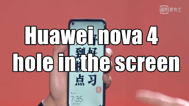 Huawei Nova 4 with hole in the screen - Qasimtricks.com