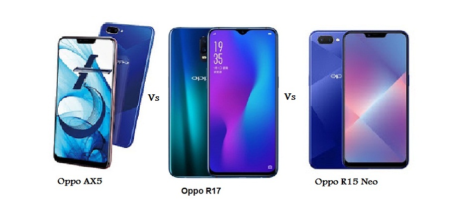oppo%2Bax5%2Bvs%2Boppo%2Br17%2Bvs%2Boppo%2Br15%2Bneo.jpg