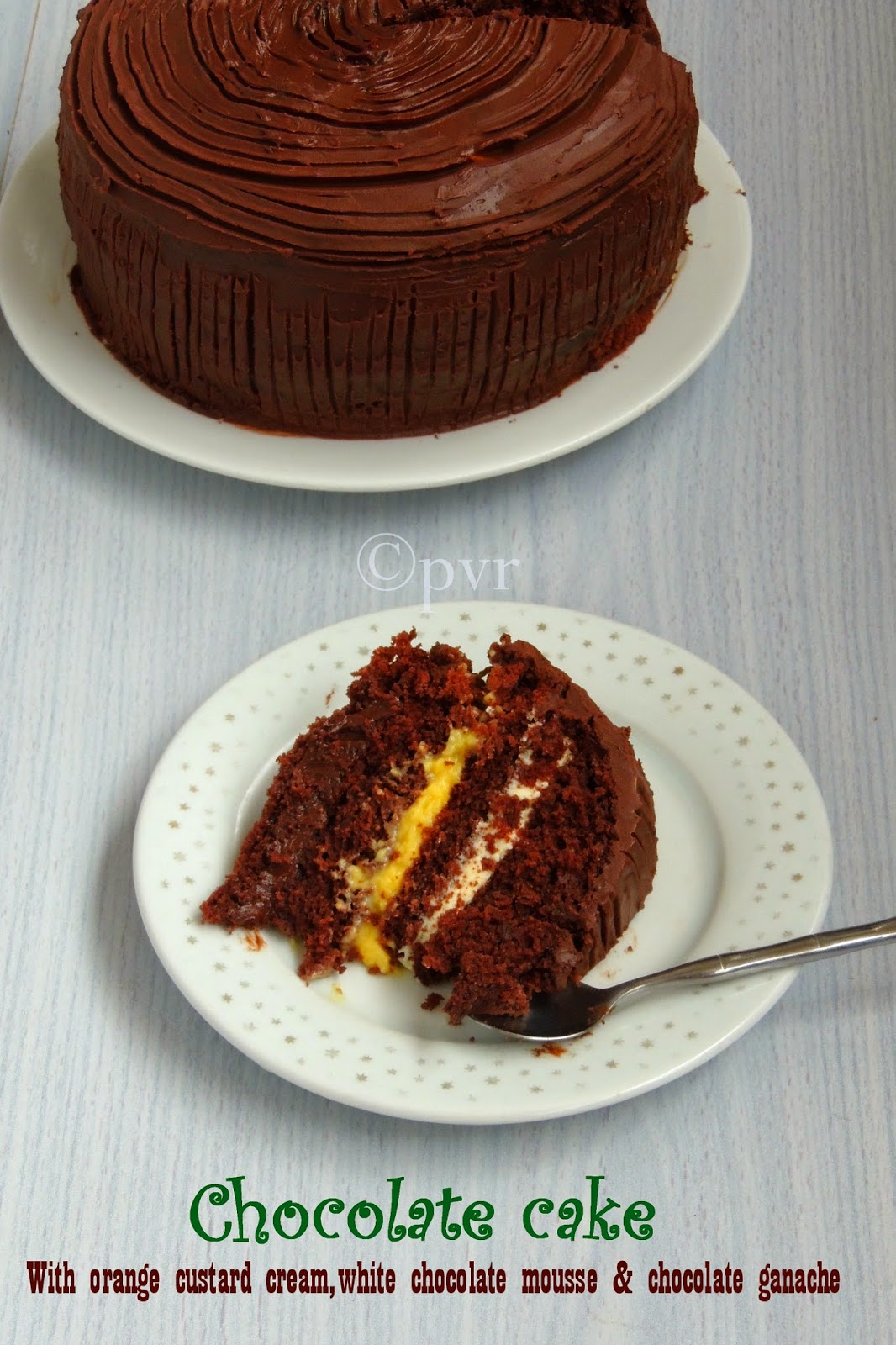 Chocolate Cake with Eggless Orange Custard Cream, Eggless White Chocolate Mousse and Chocolate Ganache