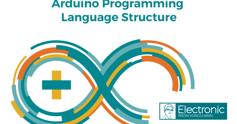 Arduino Chapter 1 - language structure - setup() and loop() - Khmer ...