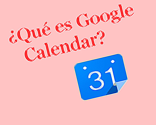 Qu Es Google Calendar Y Para Que Sirve Rafael Espejo qu-es-google-calendar-y-para-que-sirve-rafael-espejo