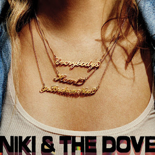  Niki & The Dove – Everybody’s Heart Is Broken Now