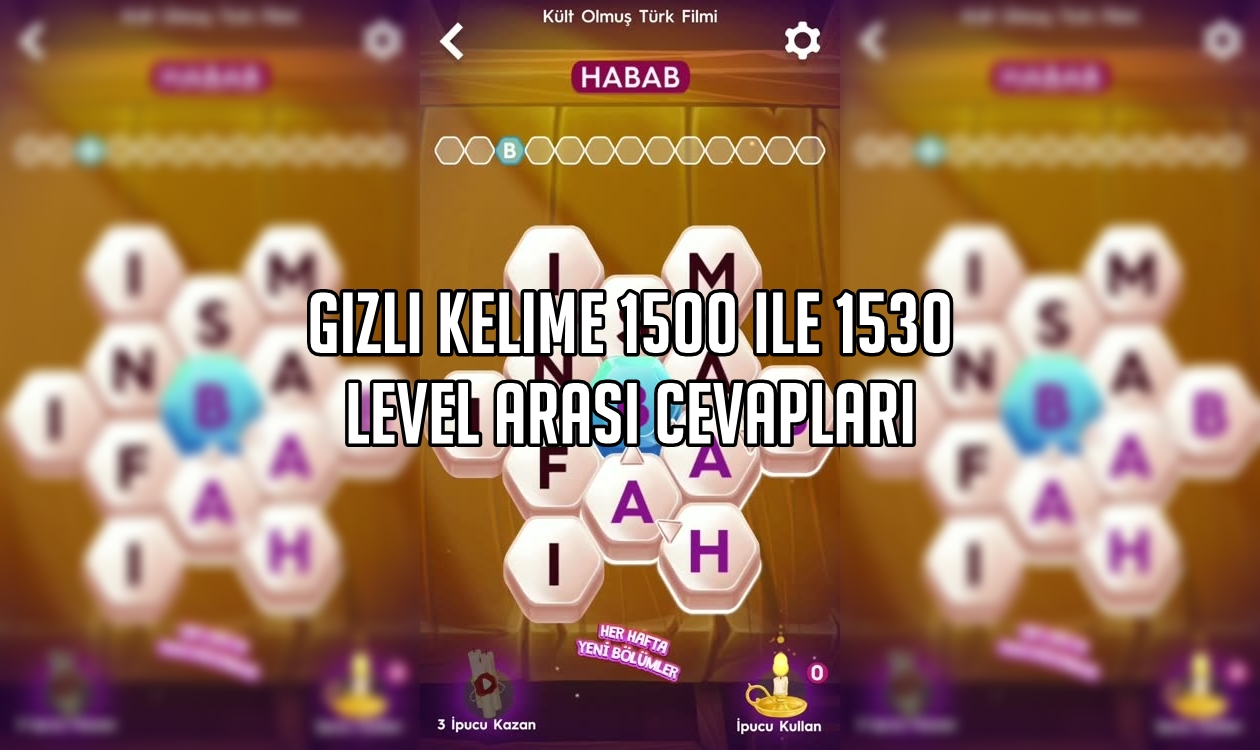 Gizli Kelime 1500 ile 1530 Level Arası Cevapları Gizli Kelime 1500 ile 1530 Level Arasi Cevaplari
