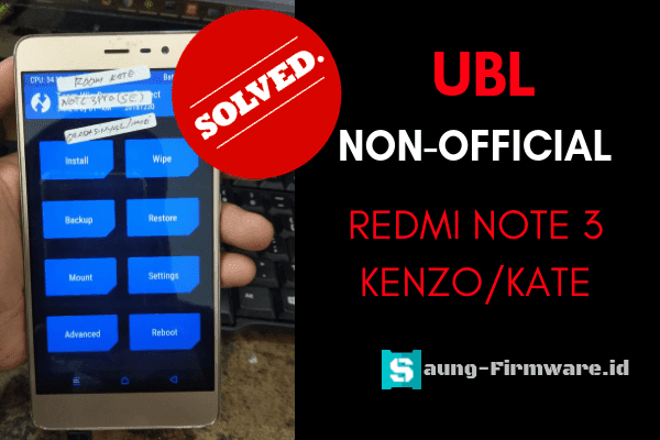 Cara Ubl Dan Pasang Twrp Redmi Note 3 Pro Se Kenzo Dan Kate Saungfirmware
