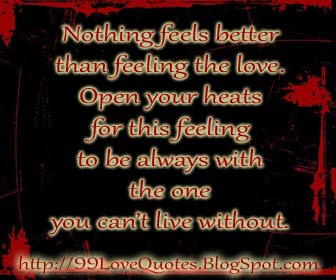 Nothing feels better than feeling the love | 99 Love Quotes