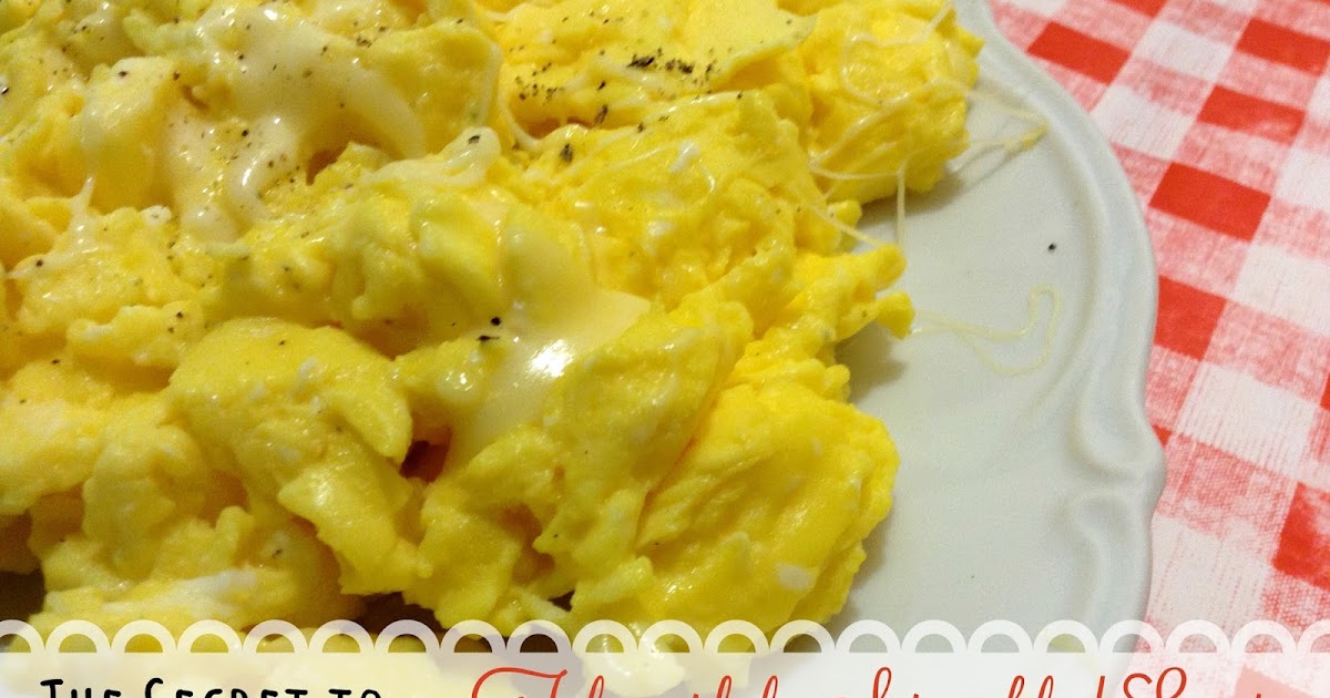 Strangers &amp; Pilgrims on Earth: The Secret to Flavorful Scrambled Eggs ...