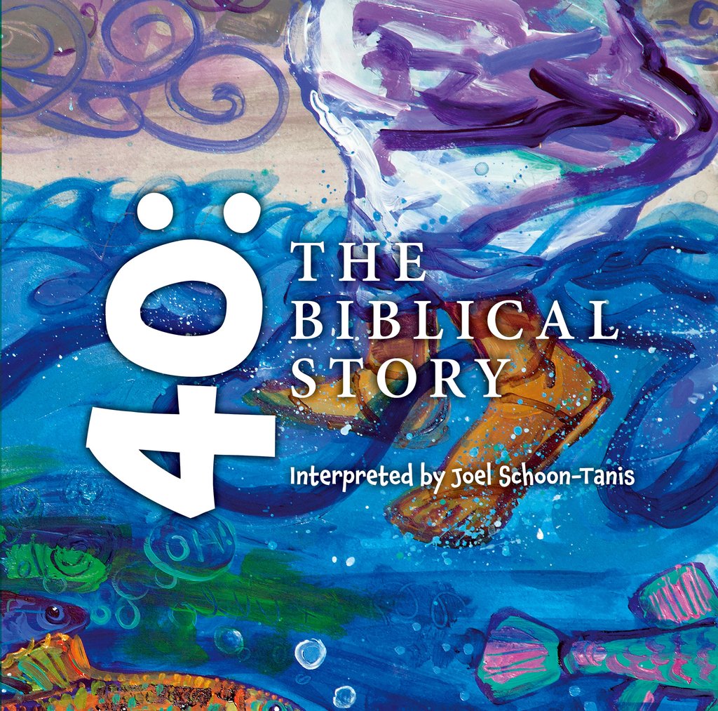 Joel Shoon-Tanis 40:the biblical Story