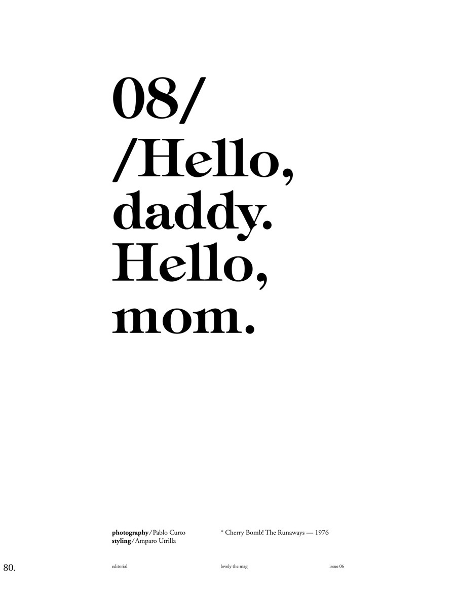 Hello Daddy. Hello mom.