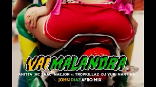 Anitta - Vai Malandra  (John Diaz Afro Mix)