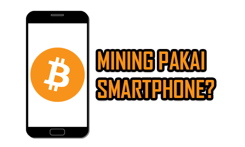 Cara Mining Bitcoin Menggunakan Android Terbaru Dengan Aplikasi Dikumpulbagi